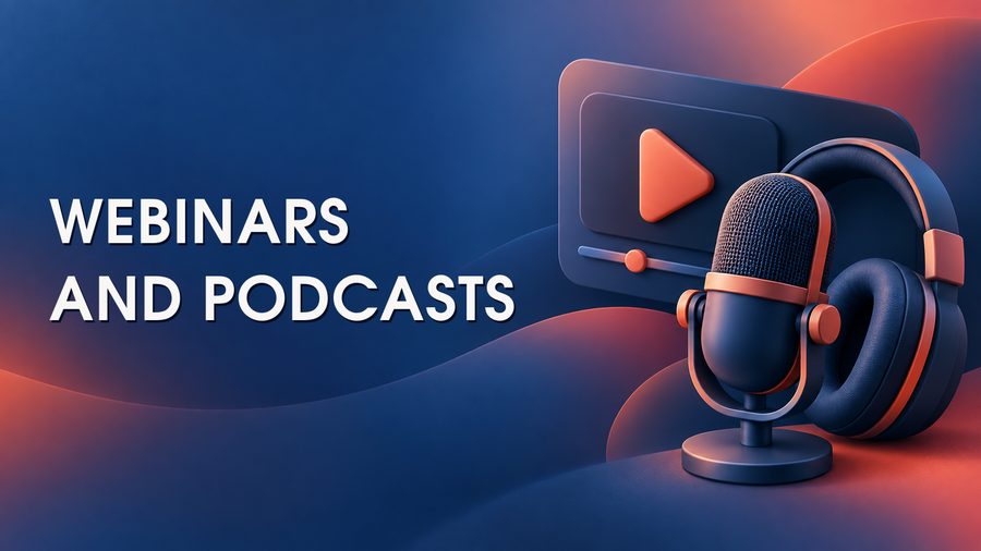 Webinars & Podcasts